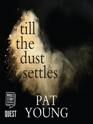 cover image of Till the Dust Settles